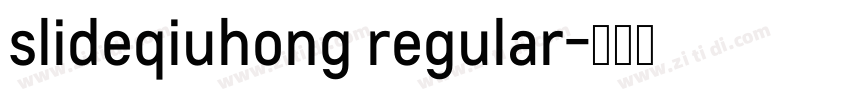 slideqiuhong regular字体转换
